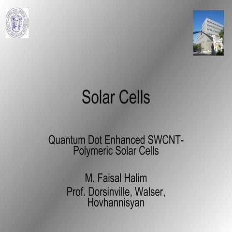 Solar Cells -- Faissal's Presentation to Dorsinville Group and Guests, on Fri...