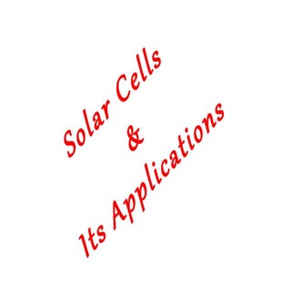 Solar cells and its applications