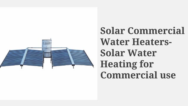 Solar Water Heating Systems: Residential vs. Commercial Use - Featured Image