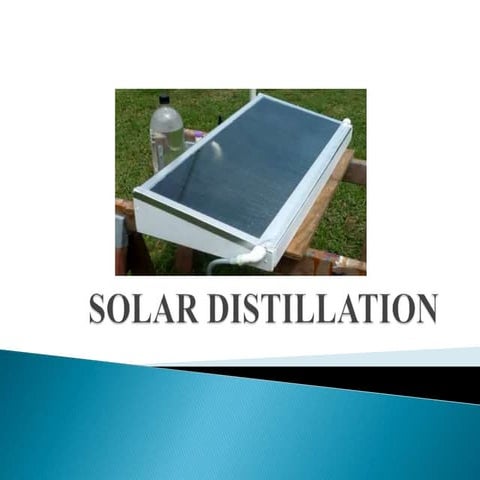 Solar distillation