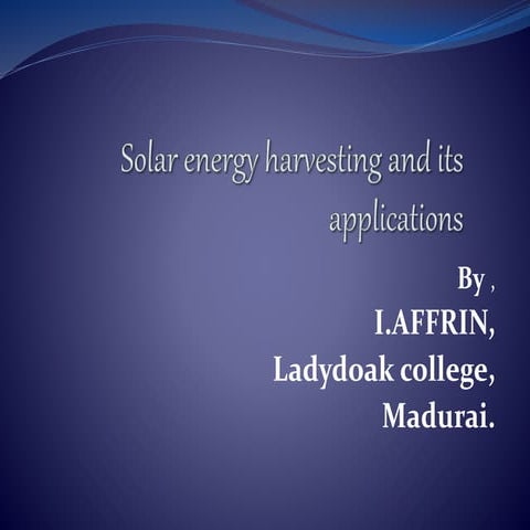 Solar energy harvesting and its applications
