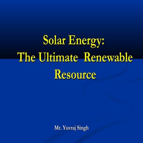 ppt on the  Solar Energy Renewable Resource