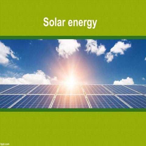 Solar energy