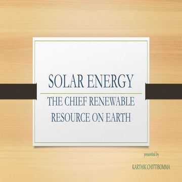 Solar Energy - The ultimate renewable resource