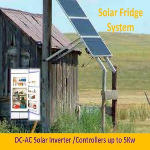 Solar fridge system