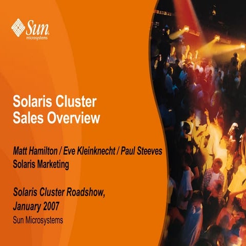 Solaris cluster roadshow day 1 sales overview