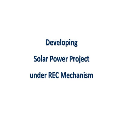 Solar power projects under rec mechanism in india | PPTX