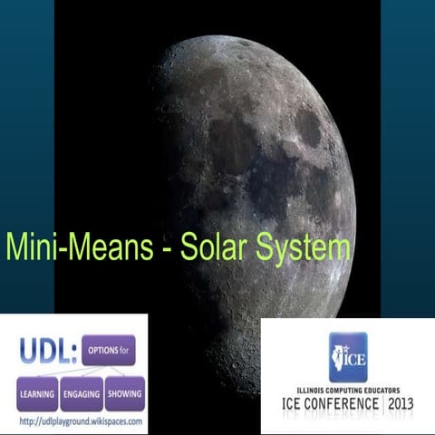 Solar system Mini Means Presentation - UDL Playground ICE Conference