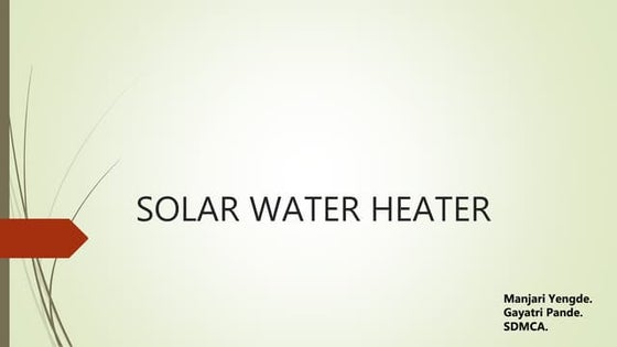 Solar water heater | PPTX | Home Appliances | Home & Garden