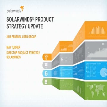 SolarWinds Federal User Group 2016 - SolarWinds Product Strategy Update