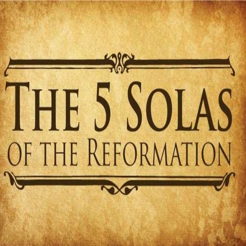 The Five Solas of the Reformation