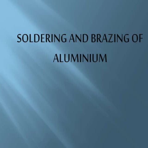 Soldering and brazing of aluminium