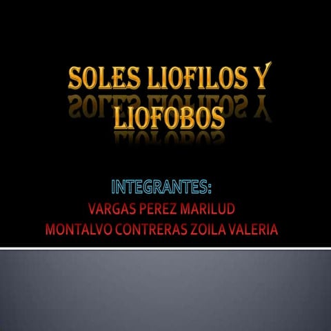Soles liofilos y liofobos