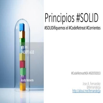 Principios SOLID "SOLIDifiquemos el CodeRetreat en Corrientes"