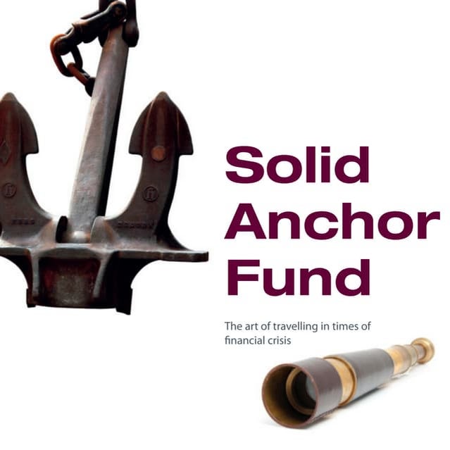 Solid Anchor Fund - My Alternative Investment Solition in Times of Crisis 