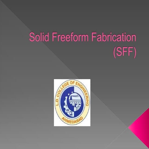 Solid freeform fabrication (sff)