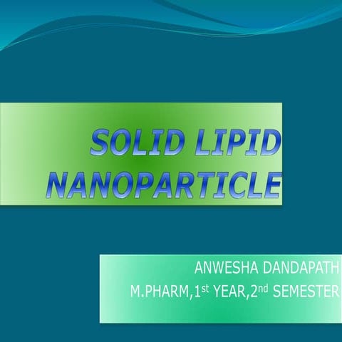SOLID LIPID NANOPARTICLE ppt 
