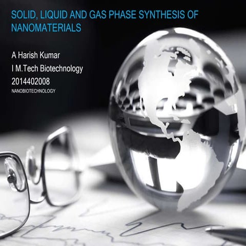 Solid, liquid and gas phase synthesis of  nanomaterials