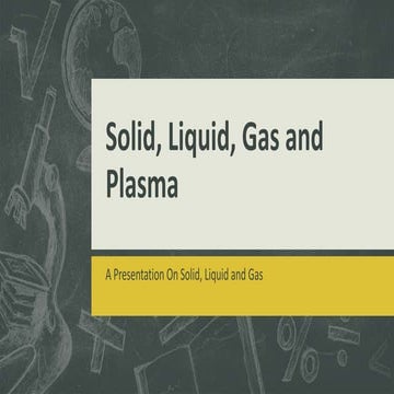 Solid, liquid, gas and plasma by Asad Ali