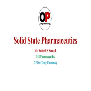 Solid State Pharmaceutics [Autosaved].pptx