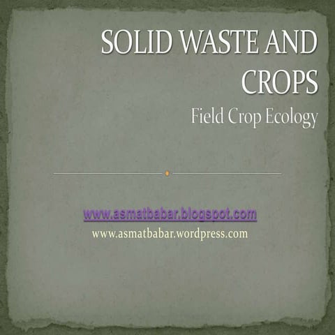 Solid waste and crops