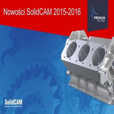 Solidcam xpress - system CAM dla SolidWorks i Inventor | PDF