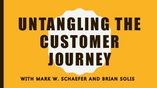 Untangling the Customer Journey 