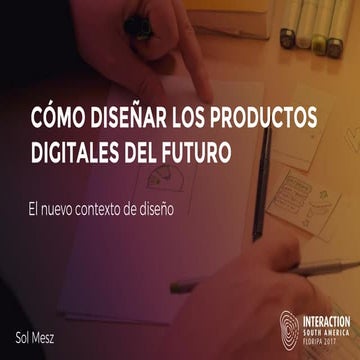 Como diseñar los productos digitales del futuro