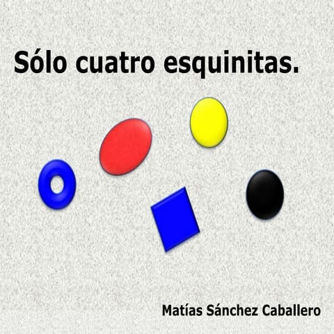 Solo cuatro esquinitas