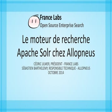 Apache Solr pour le eCommerce chez Allopneus avec France Labs - Lib'day2014
