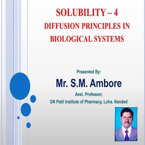 Solubility 4 diffusion principles in biological systems. Diffusion Flux, Fick...
