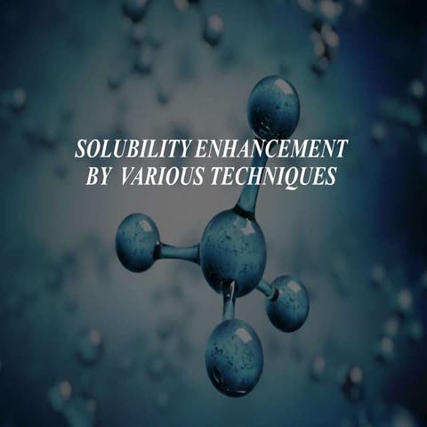 solubility enhancement pharmaceutics 1 sem