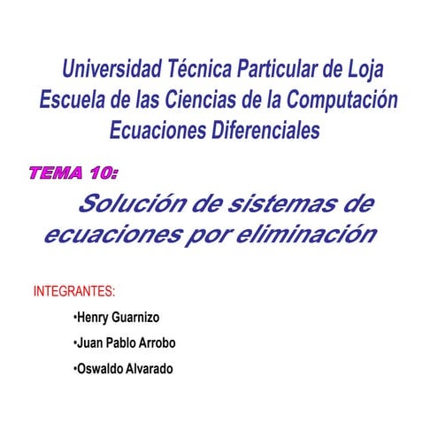 Solución de Sistemas de Ecuaciones por Eliminación