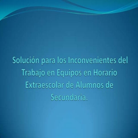Solución poara trabajo en equipos horario extraescolar