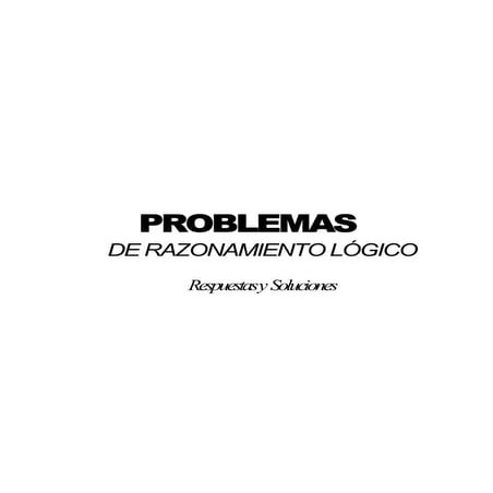 Solucionario de Problemas de Razonamiento Logico - Mauricio Amat Ccesa007.pdf