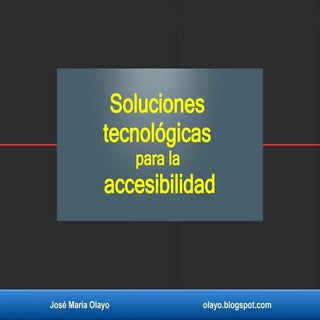 Soluciones tecnológicas para la acc...