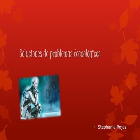 Soluciones a problemas tecnológicos