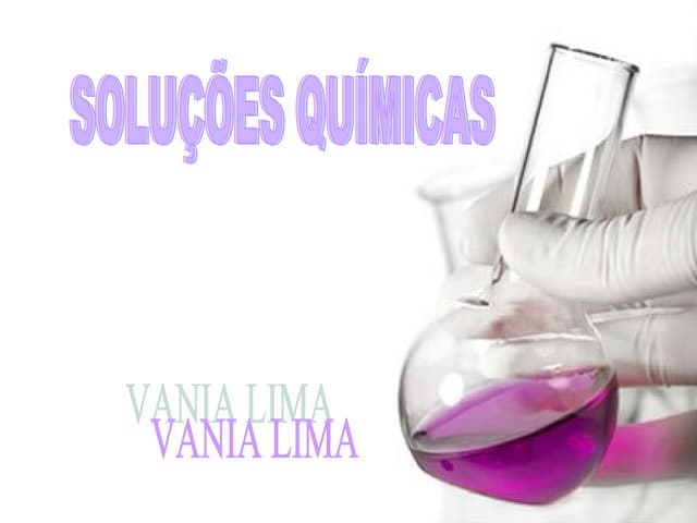 "Somos Físicos" Soluções Químicas