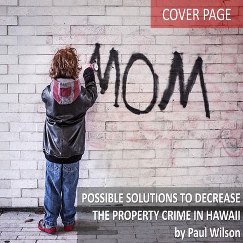 Considering Solutions To Decrease Property Crime in Hawaii