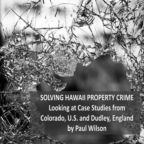 SOLVING HAWAII PROPERTY CRIME