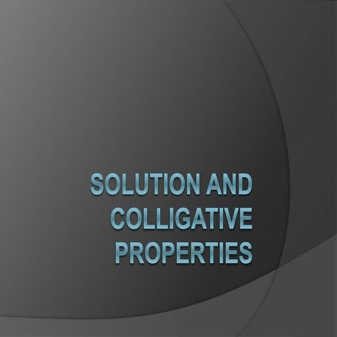 Solution and colligative properties