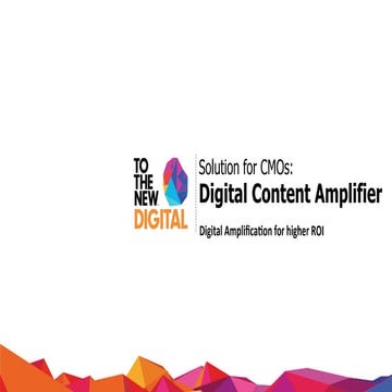 Solution for CMOs: Digital Content Amplifier 