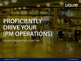 Proficiently drive your SAP PM operations with Liquid UI