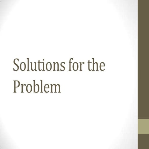 Solutions for the problem