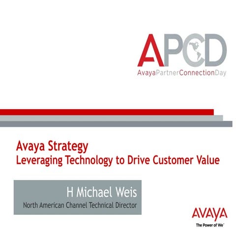 Avaya Strategy: Leveraging Technology to Drive Customer Value