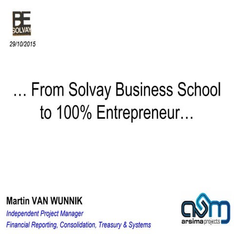 From Solvay Business School to 100% Entrepreneur