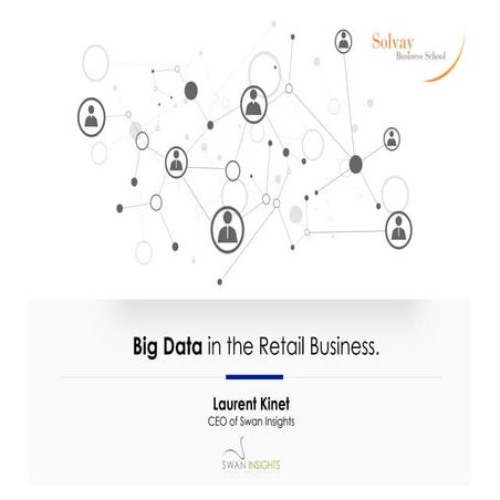 Big Data for the Retail Business I Swan Insights I Solvay Business School