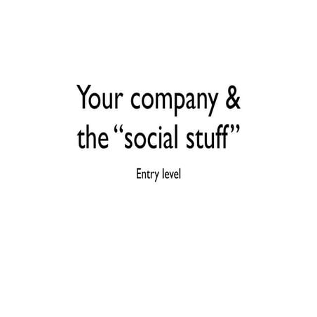 Your company & the “social stuff”