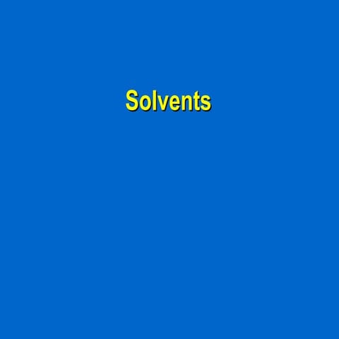Solvents | PPT