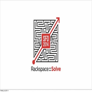 Rackspace::Solve SFO - Solving for the Coming Tidal Wave of Choices with Avai...